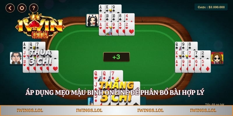 Áp dụng mẹo mậu binh online để phân bổ bài hợp lý