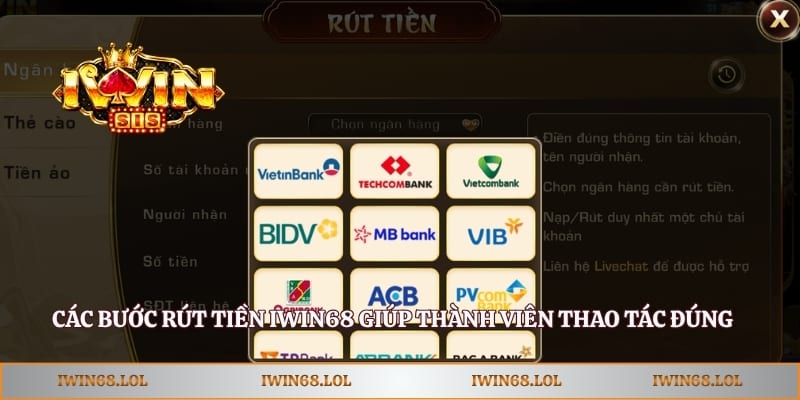 Các bước rút tiền Iwin68 giúp thành viên thao tác đúng quy trình