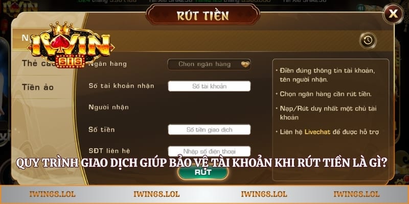 Quy trình giao dịch giúp bảo vệ tài khoản khi rút tiền là gì?