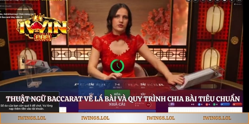 Thuật ngữ baccarat về lá bài và quy trình chia bài tiêu chuẩn